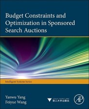 Feiyue Wang Yan Budget Constraints and Optimization in Sponsored Search  (Relié)