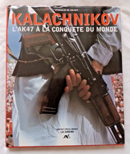 Kalachnikov : Ak47 à la conquête du Monde par de Haldat ed La Sirene
