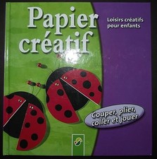 Mit papier créatif : Loisirs creatifs pour enfants, couper, plier, collet et jou