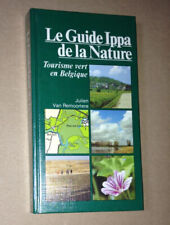 le guide IPPA de la Nature - Tourisme vert en Belgique - Julien VAN REMOORTERE 