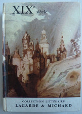 XIXe Siecle. Les Grands Auteurs Francais du Programme. Lagarde et Michard, 1962