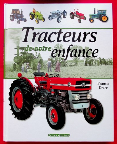 Tracteurs notre enfance - tracteurs,