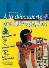 La decouverte des hieroglyphes (A): - CIVILISATIONS, JUNIOR DES 10/11ANS - Alpha