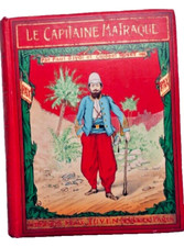 Paul d'Ivoi COLONEL ROYET LE CAPITAINE MATRAQUE illustrations de J Lecomte 1905