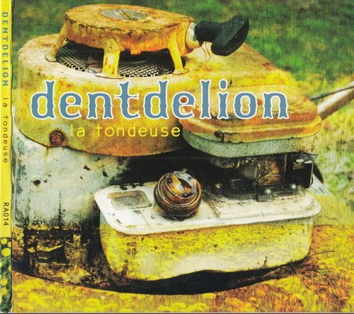 Dentdelion tondeuse cd - dentdelion, la