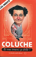 Livre et vous trouvez ça drôle Coluche Le Cherche midi 1998