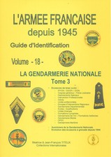 Volume 18 - Guide Identification des insignia GENDARMERIE NATIONALE - volume 3