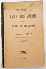 JACQUES Un cours d’agriculture générale pour la Nouvelle Calédonie 1935 nouméa