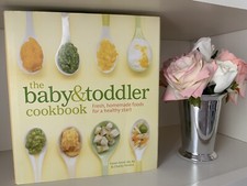 The Baby and Toddler Cookbook