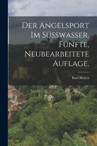 Karl heintz der angelsport - karl,