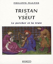 Tristan et Yseult: Le porcher et la truie - Walter, Philippe