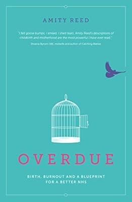 Overdue birth burnout and a - overdue:,