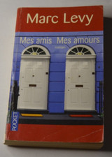 Mes amis mes amours - Marc Levy - livre
