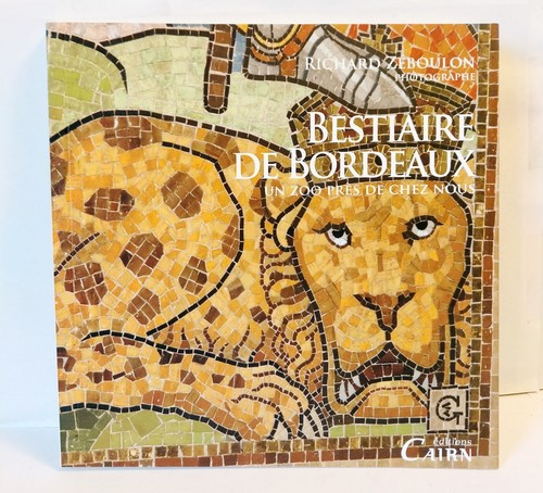 Bestiaire bordeaux un zoo - -,