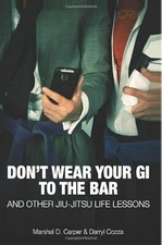 Don't Wear Your Gi to the Bar