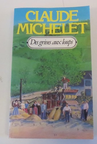 Des grives aux - , loups: