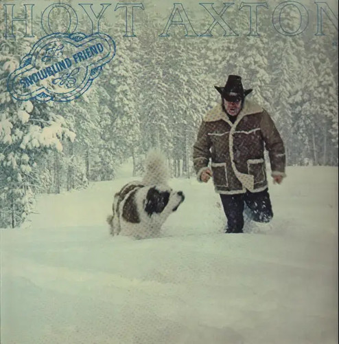 Hoyt axton snowblind friend - axton,