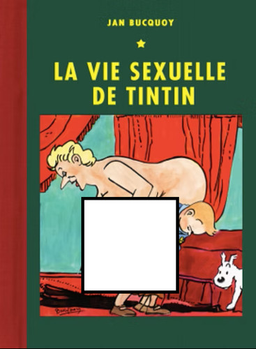Vie sexuelle de tintin - vie,