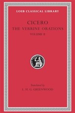 The Verrine Orations, Volume II: Against Verr... by Greenwood, L. H. G. Hardback