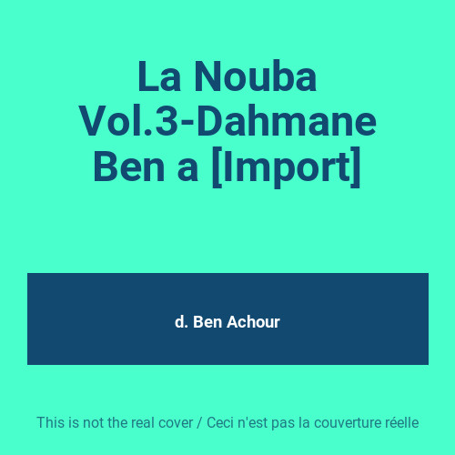 Nouba vol dahmane ben - vol.3-dahmane, a