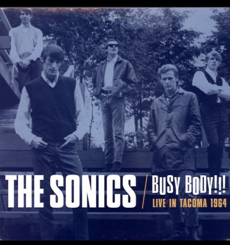 The sonics busy body - sonics,