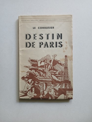 Corbusier destin de paris - -,