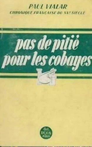 Pas pitie pour les cobayes - les,