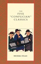 Michael Nylan Five "Confucian" Classics (Poche)