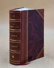 La Sainte Bible. Traduction De