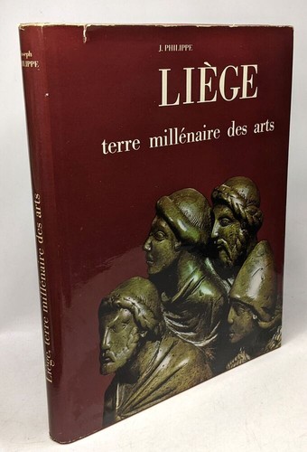 Liège terre millénaire des - liège,