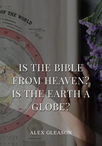 Alex gleason the bible from - alex,