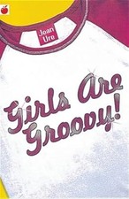 Girlfriends: Girls Are Groovy!, Ure, Jean, Used; Good Book