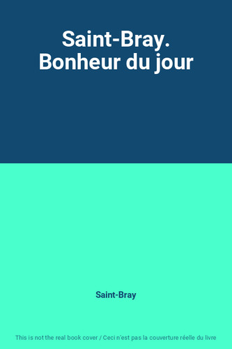 Saint bray bonheur - bonheur, jour