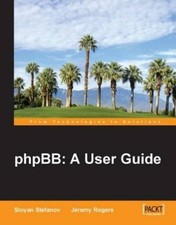 Jeremy Rogers Stoyan Stefanov phpBB: A User Guide (Digital)