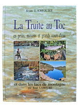 Pêche La Truite au Toc tous les cours d'eau lacs montagne Lamoure PyréGraph 2004