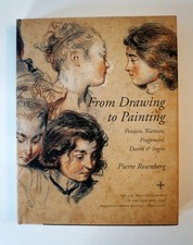 From Drawing to Painting: Poussin, Watteau, Fragonard, David & Ingres, Hardcover