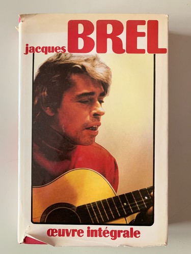 Jacques brel oeuvre - oeuvre, integrale