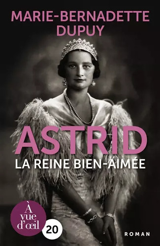 Astrid reine bien aimée - reine, bien-aimée
