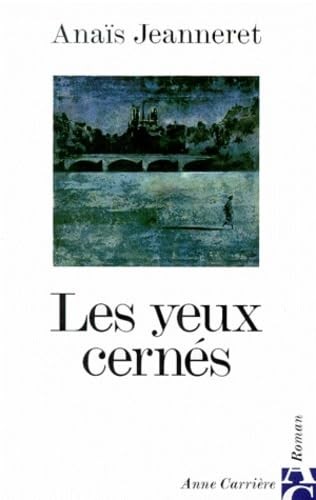 Les yeux cernés jeanneret - yeux,