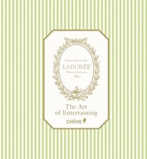 Laduree: Entertaining: Recipes, Ideas & Inspiration (Cuisine Et Vin)