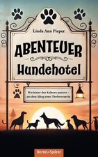 Abenteuer Hundehotel. Was