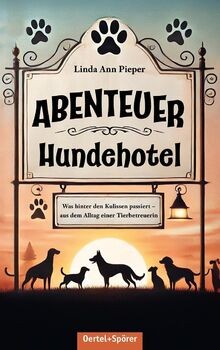 Abenteuer hundehotel was - abenteuer, hundehotel.