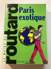 GUIDE Du ROUTARD PARIS EXOTIQUE Editions HACHETTE Collectif Voyage