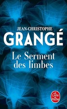 Le Serment des limbes - Jean-Christophe Grangé