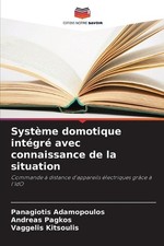 Systme domotique intgr avec connaissance de la situation by Panagiotis Adamopoul