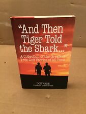 AND THEN TIGER TOLD SHARK . 