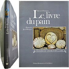 Le livre du Pain 1986 Bernard Dupaigne céréale boulangerie panification