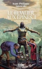 Le chevalier aux épines: Le