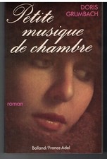DORIS GRUMBACH - PETITE MUSIQUE DE CHAMBRE (1979) LITTERATURE - ROMAN BALLAND