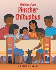 My Miniature Pinscher Chihuahua by Clarke, Lesset [Paperback] NEUF